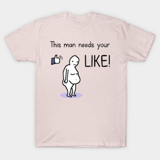 Socially needy T-Shirt